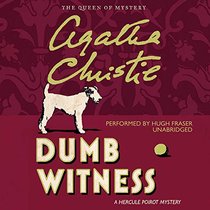Dumb Witness: A Hercule Poirot Mystery  (Hercule Poirot Mysteries, Book 16)