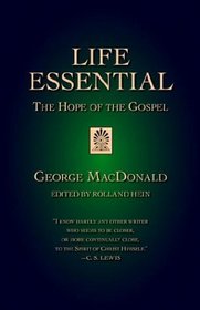 Life Essential: The Hope Of The Gospel