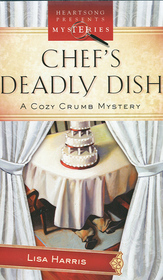 Chef's Deadly Dish (Cozy Crumb, Bk 3)