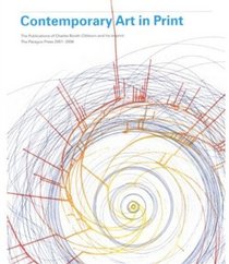 Contemporary Art in Print: The Publications of Charles Booth-Clibborn and His Imprint the Paragon Press 2001-2006