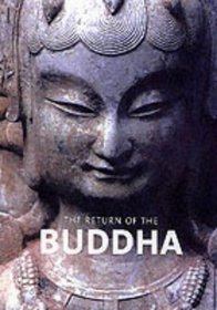 The Return of the Buddha: The Qingzhou Discoveries (Art Catalogue)