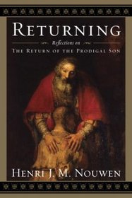 Returning : Reflections on The Return of the Prodigal Son