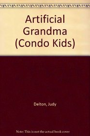 ARTIFICIAL GRANDMA, THE (Condo Kids)