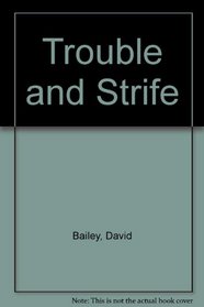 Trouble and Strife