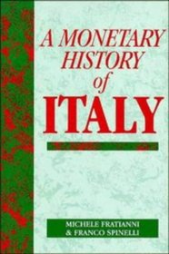 A Monetary History of Italy (Studies in Macroeconomic History)