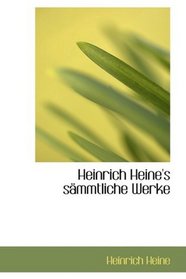 Heinrich Heine's sAcmmtliche Werke