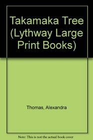 The Takamaka Tree (Lythway Large Print Series)