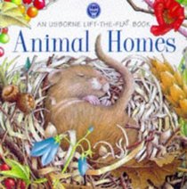 Animal Homes (Life-the-Flap Learners Series)