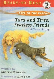 Tara and Tiree, Fearless Friends: A True Story (Pets to the Rescue)