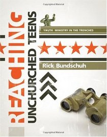 Reaching Unchurched Teens (Youth Ministry in the Trenches)