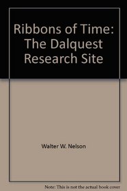 Ribbons of Time: The Dalquest Research Site