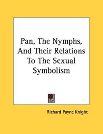 Pan, The Nymphs, And Their Relations To The Sexual Symbolism