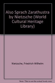 Also Sprach Zarathustra by Nietzsche (World Cultural Heritage Library)