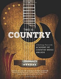 This Is Country: A Backstage Pass to the Academy of Country Music Awards