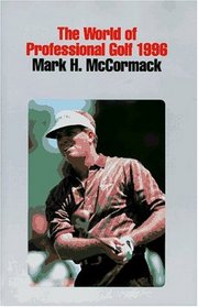Mark H. McCormack's the World of Professional Golf 1996