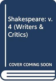 Shakespeare (Writers & Critics S)