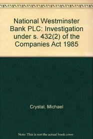 National Westminster Bank PLC: Investigation Under S. 432(2) of the Companies Act 1985