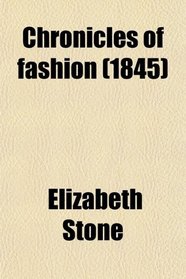 Chronicles of fashion (1845)