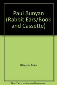 Paul Bunyan (Rabbit Ears/Book and Cassette)