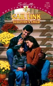 Sullivan's Child (Silhouette Special Edition, No 1325)