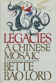 Legacies: A Chinese Mosaic