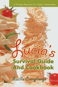 Lucia's Survival Guide And Cookbook