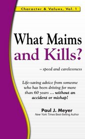 What Maims and Kills