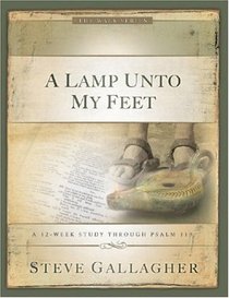 A Lamp Unto My Feet: A 12-Week Study Through Psalm 119 (Walk)
