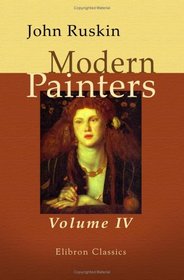 Modern Painters: Volume 4. Of Mountain Beauty