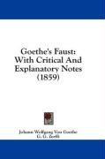 Goethe's Faust: With Critical And Explanatory Notes (1859)