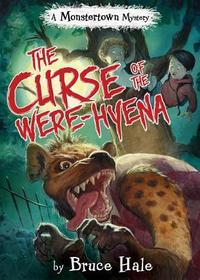 The Curse of the Were-Hyena (A Monstertown Mystery) (Monstertown Mysteries)