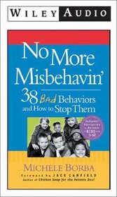 No More Misbehavin: 38 Difficult Behaviors and How to Stop Them