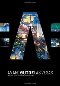 Avant-Guide Las Vegas: Insiders' Guide for Urban Adventurers (Avant-Guide Series)