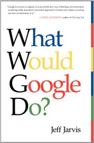 What Would Google Do ?: What Would Google Do?