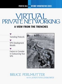 Virtual Private Networking: A View From the Trenches