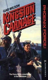 Kingston Carnage (Phoenix Force, No 35)