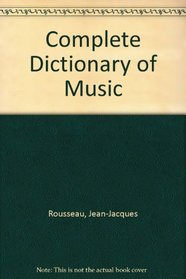 Complete Dictionary of Music