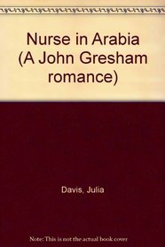 Nurse in Arabia (A John Gresham romance)