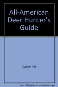 All-American Deer Hunter's Guide