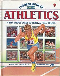 Usborne Book of Athletics: A Spectator's Guide to Track and Field Events