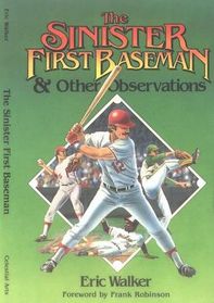 The sinister first baseman and other observations