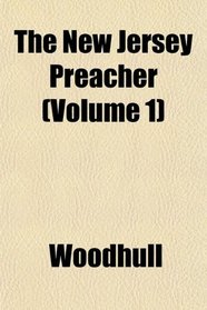 The New Jersey Preacher (Volume 1)