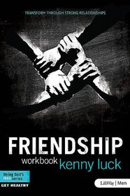 Friendship: Transform Through Strong Relationships (Member Book)