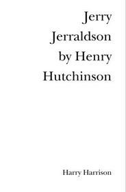 Jerry Jerraldson by Henry Hutchinson
