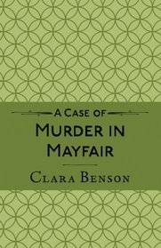 A Case of Murder in Mayfair (A Freddy Pilkington-Soames Adventure) (Volume 2)