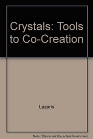 Crystals: Tools to Co-Creation