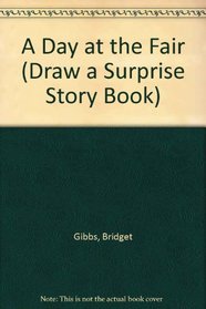 A Day at the Fair (Draw a Surprise Story Book)