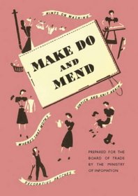 Make Do and Mend (Historical Pamphlet Series)