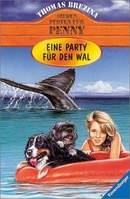 Sieben Pfoten fr Penny, Bd.15, Eine Party fr den Wal