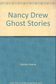 Nancy Drew Ghost Stories Six Haunting Mysteries